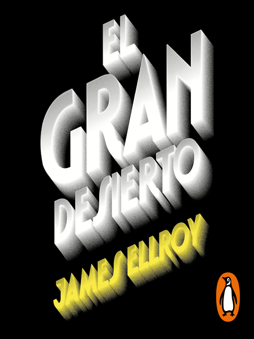 Title details for El gran desierto by James Ellroy - Available